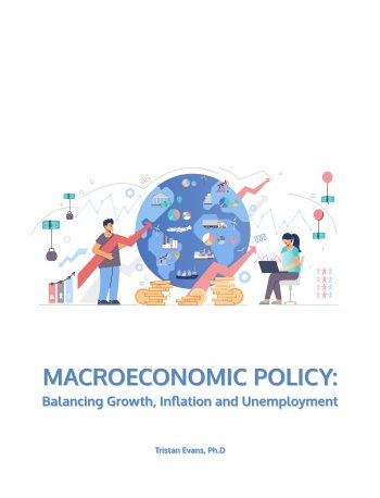 "Macroeconomic Policy: Balancing Growth, Inflation, and Unemployment" by Tristan Evans is a comprehensive book that delves into the intricate world of macroeconomic policy and the crucial task of balancing economic growth, inflation, and unemployment. With an emphasis on understanding and achieving equilibrium among these key factors, the book explores the significance of maintaining a delicate balance for sustainable economic development. The purpose of this paper is to provide an in-depth analysis of macroeconomic policy, its objectives, and the various policies employed to foster sustainable growth, control inflation, and reduce unemployment. Through examining real-world examples, analyzing the effectiveness of policies, and addressing criticisms, this book offers valuable insights into the complexities of macroeconomic policy and its implications for policymaking.